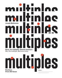 Nous, les multiples - devenir plusieurs