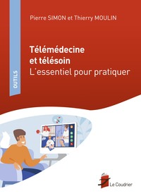 Télémédecine et télésoin ‒ L'essentiel pour pratiquer