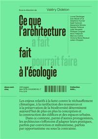 Ce que l'Architecture Fait A l'Ecologie /franCais