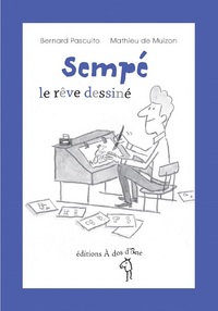 Sempé, le rêve dessiné