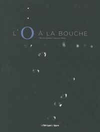 L' O A LA BOUCHE