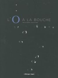 L' O A LA BOUCHE