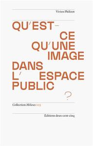 QU'EST-CE QU UNE IMAGE DANS L ESPACE PUBLIC? /FRANCAIS