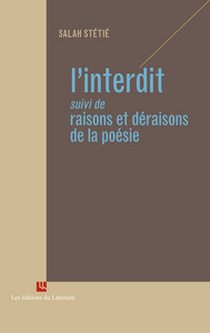 L INTERDIT SUIVI DE RAISONS ET DERAISONS DE LA POESIE