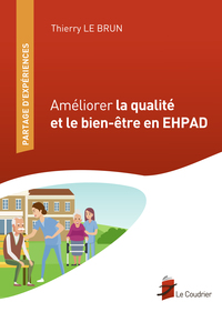 AMELIORER LA QUALITE ET LE BIEN-ETRE EN EHPAD