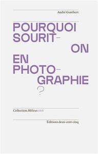POURQUOI SOURIT-ON EN PHOTOGRAPHIE? /FRANCAIS