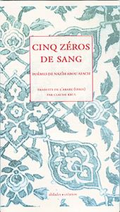 Cinq zéros de sang - Nazîh Abou Afach