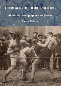 COMBATS DE BOXE PUBLICS -ALBUM DE PHOTOGRAPHIES ANCIENNES