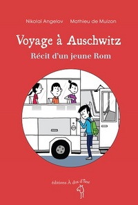 Voyage à Auschwitz, récit d'un jeune Rom