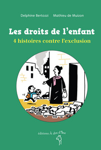 Les droits de l'enfant - 4 histoires contre l'exclusion