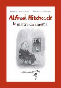 Alfred Hitchcock, le maître du cinéma