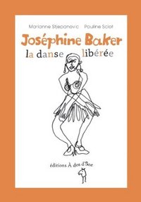 JOSEPHINE BAKER, LA DANSE LIBEREE