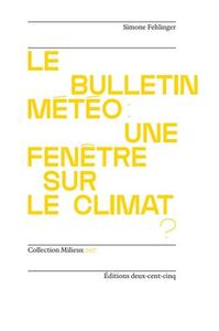 Le Bulletin MEtEo: une FenEtre sur le Climat? /franCais