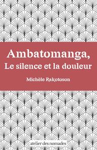 Ambatomanga, Le silence et la douleur