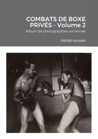 COMBATS DE BOXE PRIVES - VOLUME 2