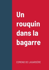 UN ROUQUIN DANS LA BAGARRE
