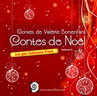 Contes de Valérie Bonenfant : Volume 1 : Contes de Noël