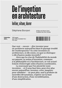 De l'invention en architecture - initier, situer, durer