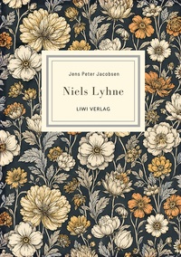 Jens Peter Jacobsen: Niels Lyhne. Vollständige Neuausgabe
