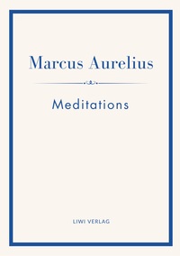 Marcus Aurelius: Meditations (English Edition)