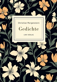Christian Morgenstern: Gedichte. Neuausgabe