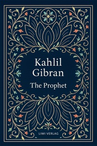 Kahlil Gibran: The Prophet (English Edition)