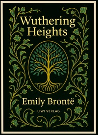 Emily Brontë: Wuthering Heights (English Edition)