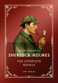 Sherlock Holmes: The complete novels (English Edition)