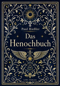 Paul Rießler: Das Henochbuch. Vollständige Neuausgabe