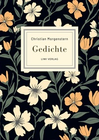 Christian Morgenstern: Gedichte. Neuausgabe