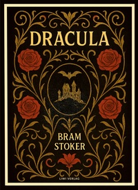 Bram Stoker: Dracula (English Edition)