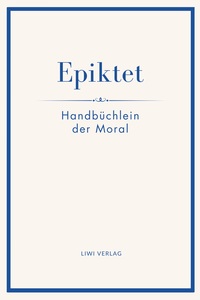 Epiktet: Handbüchlein der Moral