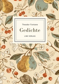 Theodor Fontane: Gedichte. Vollständige Neuausgabe