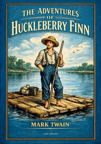 Mark Twain: The Adventures of Huckleberry Finn (English Edition)