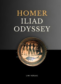 Homer: The Iliad and The Odyssey (English Edition)