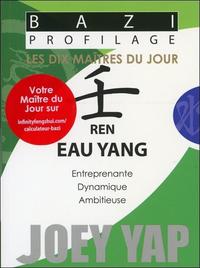 BAZI PROFILAGE - LES DIX MAITRES DU JOUR - REN : EAU YANG