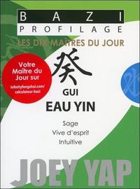 BAZI PROFILAGE - LES DIX MAITRES DU JOUR - GUI : EAU YIN