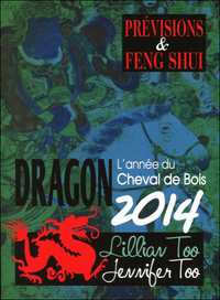 Dragon 2014 - Prévisions & Feng Shui