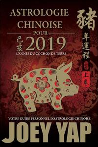 Astrologie chinoise pour 2019 - L'année du Cochon de Terre