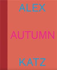 Alex Katz Autumn /anglais