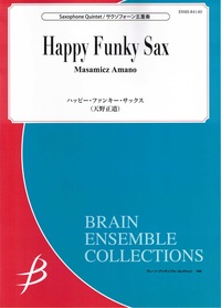 MASAMICZ AMANO : HAPPY FUNKY SAX - SAXOPHONE QUINTET