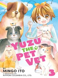 YUZU THE PET VET, VOL. 3