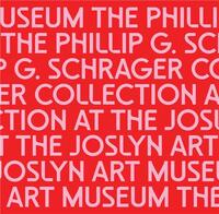 THE PHILLIP G. SCHRAGER COLLECTION AT THE JOSLYN ART MUSEUM /ANGLAIS
