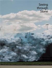 SEEING THROUGH STONE /ANGLAIS