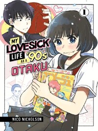 MY LOVESICK LIFE AS A '90S OTAKU 1