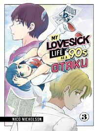 MY LOVESICK LIFE AS A '90S OTAKU 3