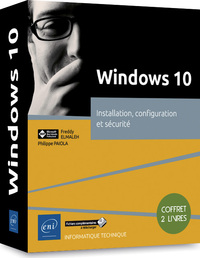Windows 10 - Coffret de 2 livres : Installation, configuration et sécurité