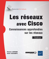 Les réseaux avec Cisco - Connaissances approfondies sur les réseaux (3e édition)
