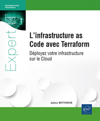 L’infrastructure as Code avec Terraform – Déployez votre infrastructure sur le Cloud