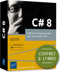 C# 8 - COFFRET DE 2 LIVRES : MAITRISEZ LE DEVELOPPEMENT AVEC VISUAL STUDIO 2019